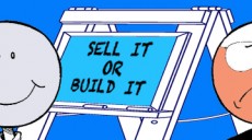 New paradigm: sell it, build it or get fired?